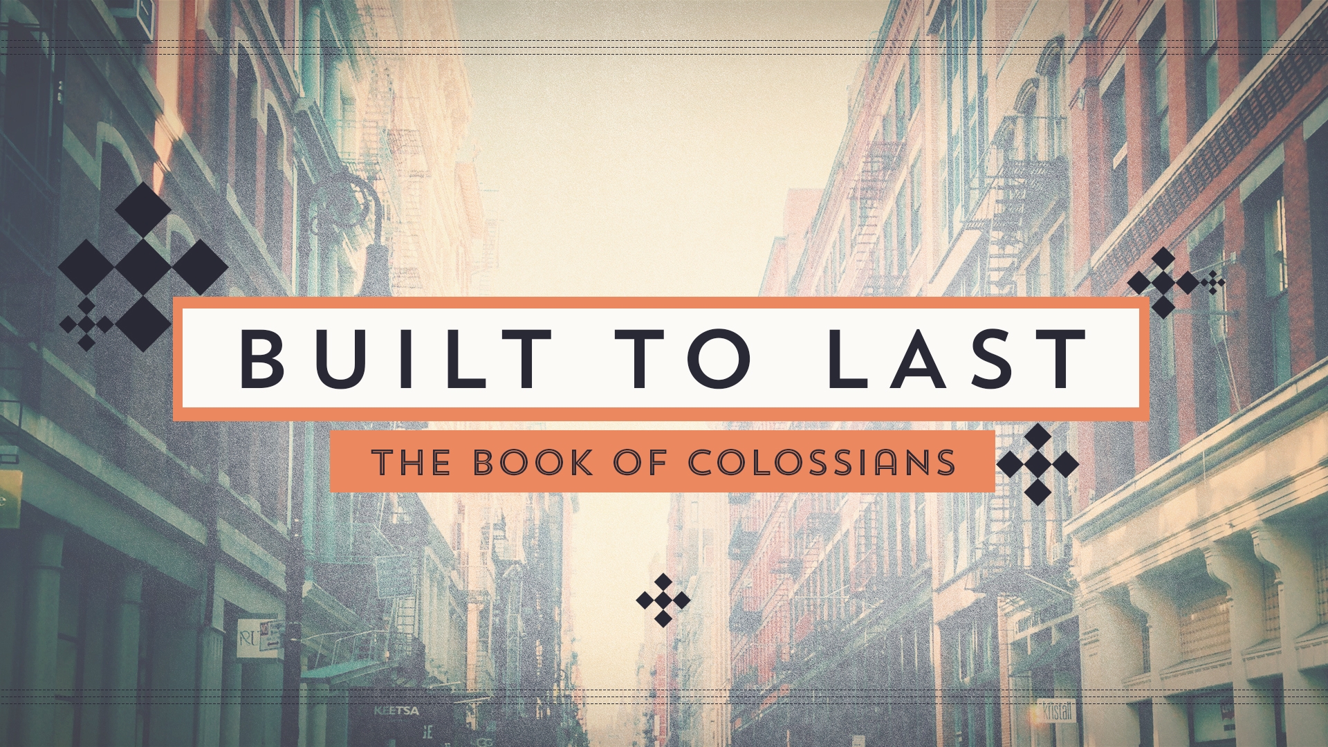 Built to Last: The Book of Colossians